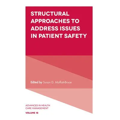 Structural Approaches to Address Issues in Patient Safety