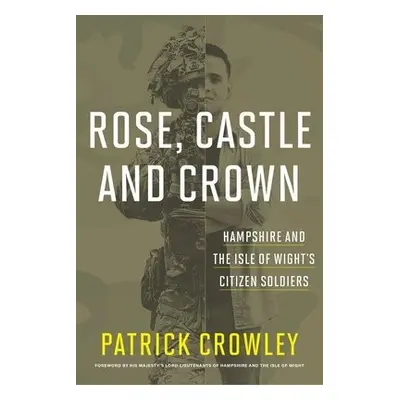 Rose, Castle and Crown - Crowley, Patrick