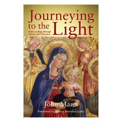 Journeying to the Light - Mann, John