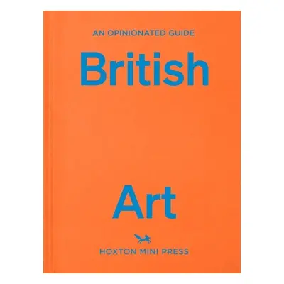 Opinionated Guide to British Art - Davies, Lucy