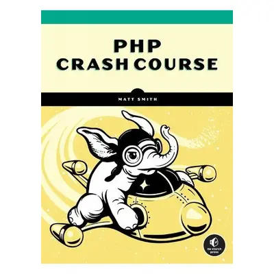 Php Crash Course - Smith, Matt