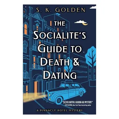 Socialite's Guide to Death and Dating - Golden, S.K.