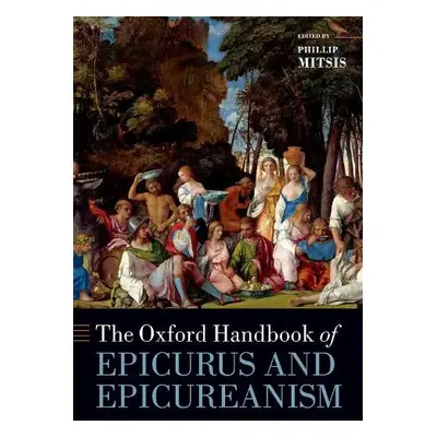 Oxford Handbook of Epicurus and Epicureanism