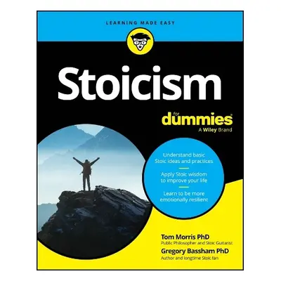 Stoicism For Dummies - Morris, Tom a Bassham, Gregory (King's College, Pennsylvania, US)