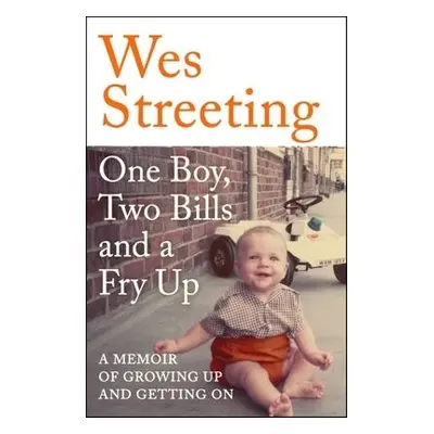 One Boy, Two Bills and a Fry Up - Streeting, Wes