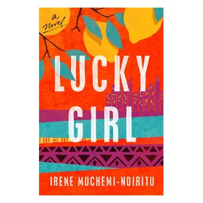 Lucky Girl - Muchemi-Ndiritu, Irene