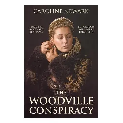 Woodville Conspiracy - Newark, Caroline