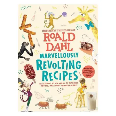 Marvellously Revolting Recipes - Dahl, Roald