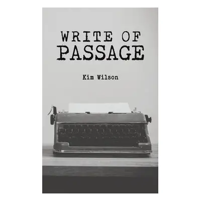 Write of Passage - Wilson, Kim