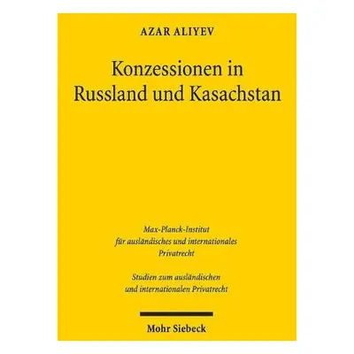 Konzessionen in Russland und Kasachstan - Aliyev, Azar