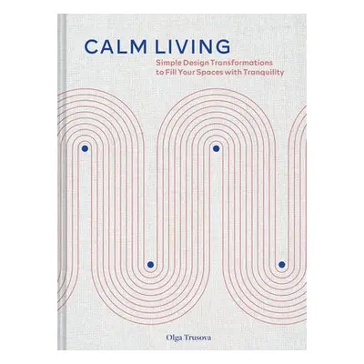 Calm Living - Trusova, Olga