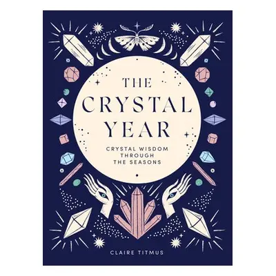 Crystal Year - Titmus, Claire