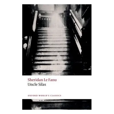 Uncle Silas - Le Fanu, Sheridan