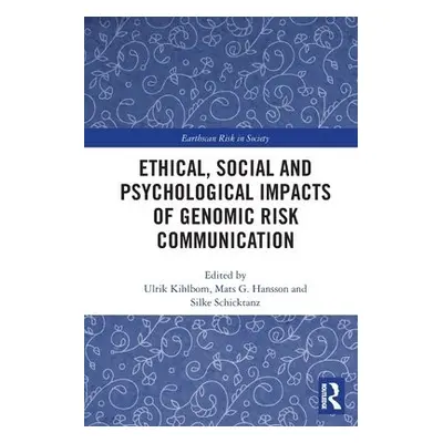 Ethical, Social and Psychological Impacts of Genomic Risk Communication