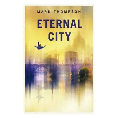 Eternal City - Thompson, Mark