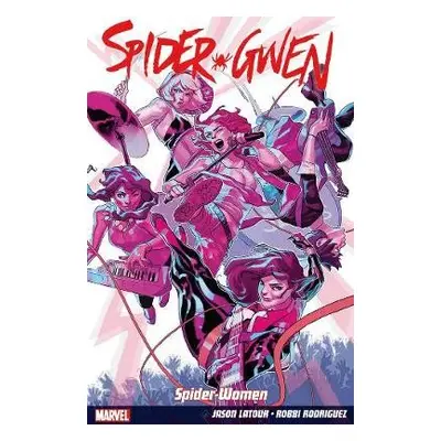 Spider-Gwen Vol. 2: Weapon of Choice - Latour, Jason