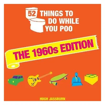 52 Things to Do While You Poo - Jassburn, Hugh