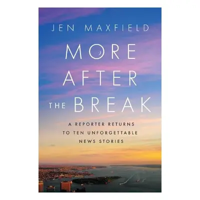 More After the Break - Maxfield, Jen