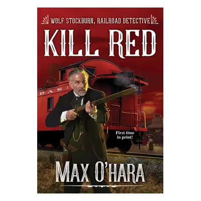 Kill Red - O'Hara, Max