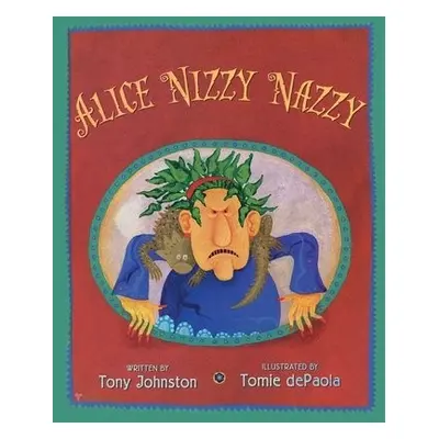 Alice Nizzy Nazzy - Johnston, Tony