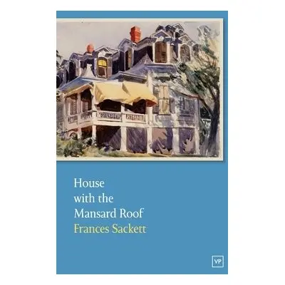 House with the Mansard Roof - Sackett, Frances