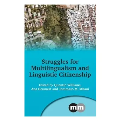 Struggles for Multilingualism and Linguistic Citizenship