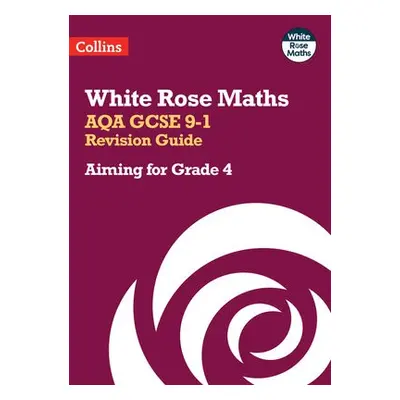 AQA GCSE 9-1 Revision Guide: Aiming for Grade 4 - Collins GCSE