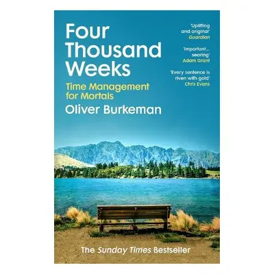 Four Thousand Weeks - Burkeman, Oliver