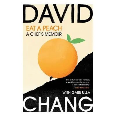 Eat A Peach - Chang, David