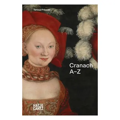 Lucas Cranach: A-Z