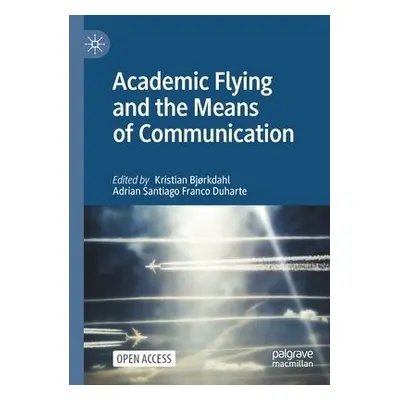 Academic Flying and the Means of Communication