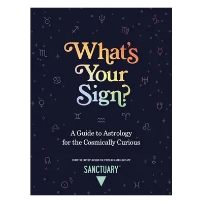 What's Your Sign? - Astrology, Sanctuary