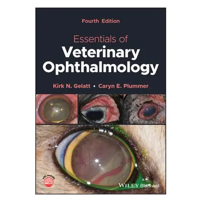 Essentials of Veterinary Ophthalmology - Gelatt, Kirk N. (University of Florida) a Plummer, Cary