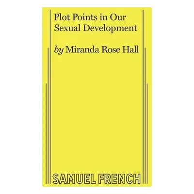 Plot Points in Our Sexual Development - Rose Hall, Miranda