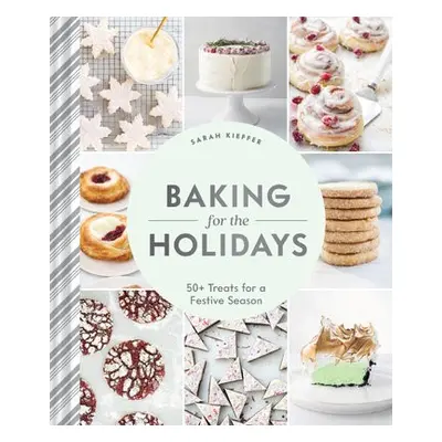 Baking for the Holidays - Kieffer, Sarah