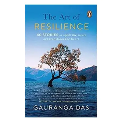 Art of resilience - Prabhu, Gauranga Das