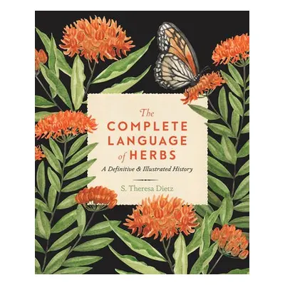 Complete Language of Herbs - Dietz, S. Theresa