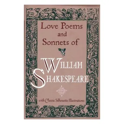 Love Poems a Sonnets of William Shakespeare - Shakespeare, William