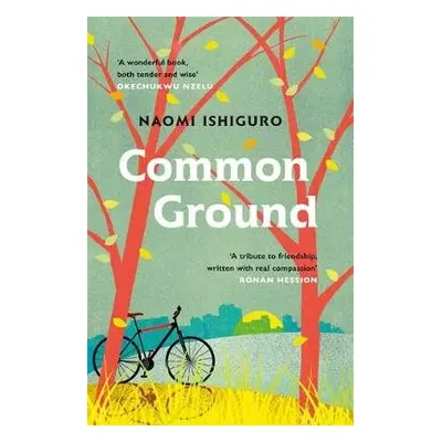 Common Ground - Ishiguro, Naomi