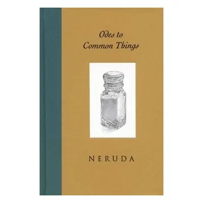 Odes to Common Things - Neruda, Pablo