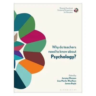 Why Do Teachers Need to Know About Psychology?