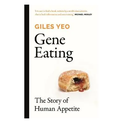 Gene Eating - Yeo, Dr Giles