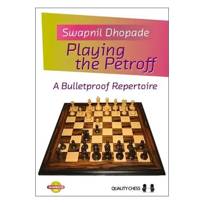 Playing the Petroff - Dhopade, Swapnil