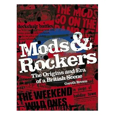 Mods a Rockers - Brown, Gareth