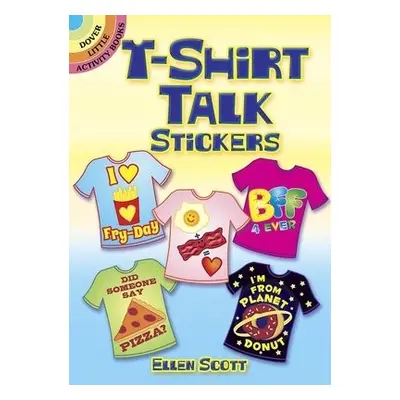 T-Shirt Talk Stickers - Scott, Ellen a Hicks, R Edwin