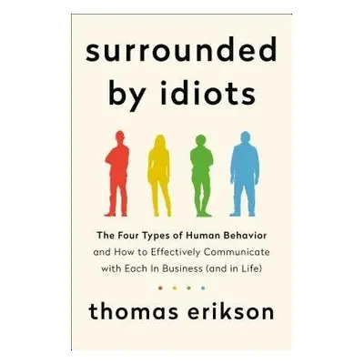 Surrounded by Idiots - Erikson, Thomas