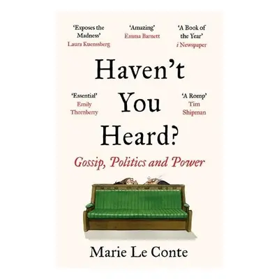 Haven't You Heard? - Conte, Marie Le