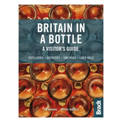 Britain in a Bottle - Bruning, Ted a Wheeler, Rupert