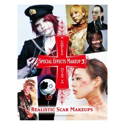 Complete Guide to Special Effects Makeup 3 - Tokyo Sfx Makeup Workshop