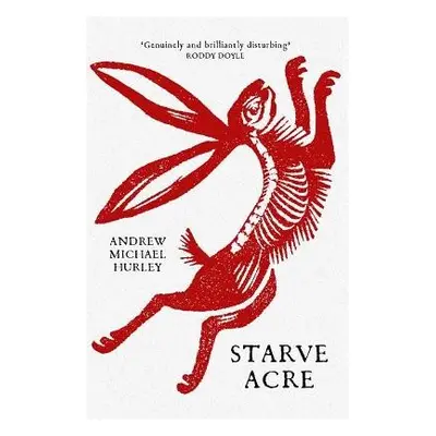 Starve Acre - Hurley, Andrew Michael